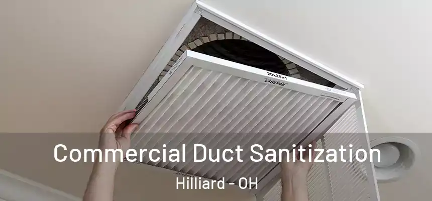  Commercial Duct Sanitization Hilliard - OH
